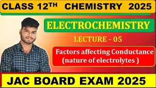 CLASS 12TH CHEMISTRY || ELECTROCHEMISTRY 05 ||JAC BOARD 2025 CHEMISTRY 