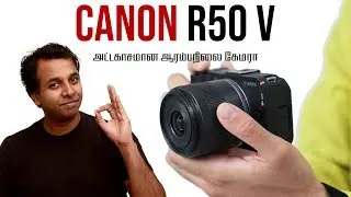 Canon R50V - Amazingly strong camera for Beginners | தமிழ்