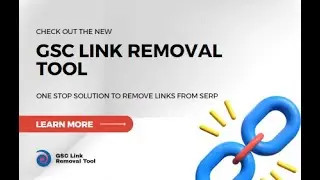 GSC link removal tool - Tutorial by Webjuice