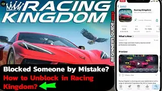 How to Unblock Someone in Racing Kingdom on iPhone (2025 Guide)
