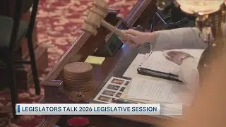 Legislators Talk 2026 Legislative Session