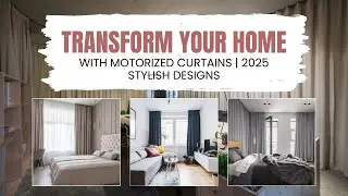 How to Select & Install Motorized Curtains Like a Pro | 2025 Budget Interior Design Hacks