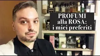 PROFUMI ALLA ROSA: I miei preferiti