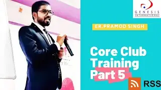 Core Club Training 🎯 | Part 5 | By Er.Pramod Singh | GIT | Dewsoft | Entrepreneur | MLM..