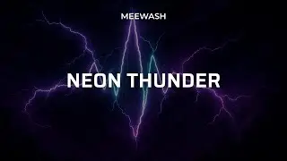 Meewash &ndash; Neon Thunder | High-Energy Future House Storm