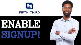 How To Enable Fifth Third Bank Sign Up (2025)