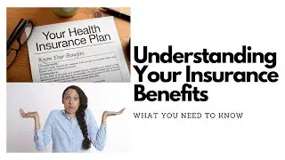 Understanding Your Insurance Benefits: In Network? Out of Network? Copays? Deductible? Coinsurance?