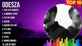 ODESZA Playlist Of All Songs ~ ODESZA Greatest Hits Full Album