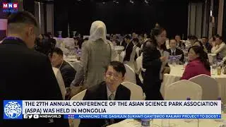 The 27th Annual Conference of The Asian Science Park Association (Aspa) took Place in Ulaanbaatar.