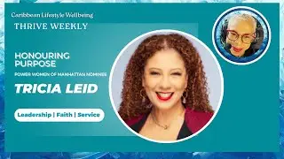Thrive Weekly | Honouring Purpose: Tricia Leid, Power Women of Manhattan Nominee
