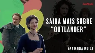 CONHE&Ccedil;A ALGUNS MOTIVOS PARA ASSISTIR A S&Eacute;RIE 'OUTLANDER'