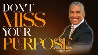 DON'T MISS YOUR PURPOSE | ED CITRONNELLI