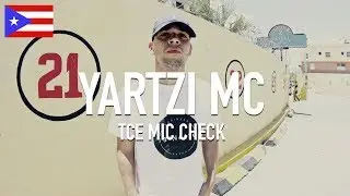 YARTZI | The Cypher Effect Mic Check Session #128