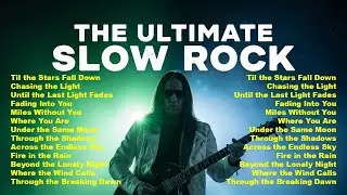 Unforgettable Slow Rock Ballads | Love Songs That Bring Back Old Memories