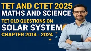 Solar System | Tet & Ctet 2025-26| Tet old questions solar system| Chapter|Physics Spardha_Kalike|