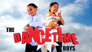The DANCETIME BOYS / Boom Boom Pow Episode #1