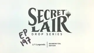 Li'l Legends Rainbow Foil Edition - Secret Lair Sunday 197 #mtg
