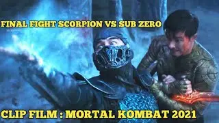 clip film mortal kombat 2021!!! final fight Scorpion VS Sub Zero