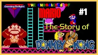 The Story of Donkey Kong | The Chronicles of Mario Ep. 1 | Gaming Delight