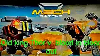 Mech battle old king thor //v \\blood 🩸 in blood 🩸 out  1v1  🩸🩸