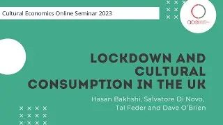 Lockdown and cultural consumption in the UK - CEOS #21