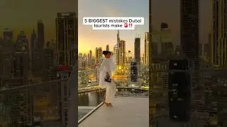 5 BIGGEST mistakes Dubai tourists make 🚨‼️ #dubai #dubaivlog #dubaicity #traveltips