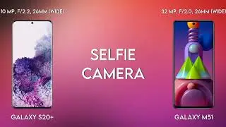 Samsung Galaxy S20+ vs Samsung Galaxy M51 Comparison