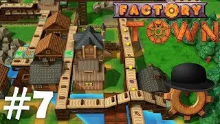 Factory Town Ep#7: Planks A Lot