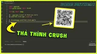 Lập Tr&igrave;nh Code Thả Th&iacute;ch Qua M&atilde; QR Bằng Python Cực Hấp Dẫn