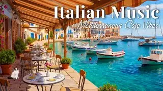 Mediterranean Jazz Vibes ☕🌊 Italian Cafe Music for Relaxing Sunny Harbor Days