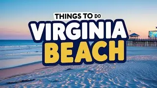 Top 7 Things to Do in Virginia Beach |What to Do in Virginia Beach | Virginia Beach Attractions, USA