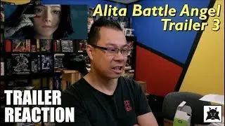 TRAILER REACTION - Alita Battle Angel Trailer 3 by Alex Yu