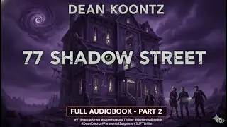 77 Shadow Street | Full Audiobook #2 | Supernatural Thriller | Dark Secrets of the Pendleton