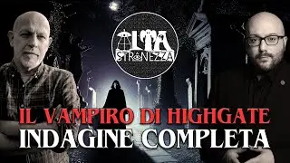 Alta Stranezza | 02 | Il Vampiro di Highgate - Indagine Completa
