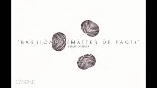 Yumi Zouma - Barricade (Matter of Fact)
