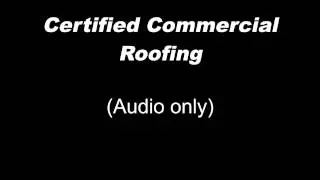 Certified Commercial Roofing