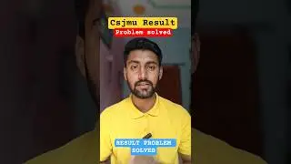 Csjmu result problem solved | csjmu kanpur result out | csjmu result out