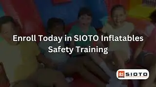 Inflatable Safety Training 🎓🏰 | SIOTO Certified Guide for Safe Rentals & Compliance