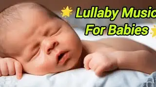 Lullaby For Babies / Instant Sleeping Music For Babies Best Lullaby Music For Babies #lullaby #baby 