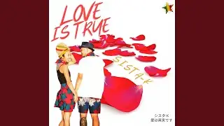 Love Is True