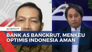 Dua Bank di Amerika Serikata Bangkrut, Apa Jaminan Indonesia Tidak Terdampak Besar?