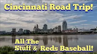 Cincinnati Solo ROAD TRIP! Reds Baseball & Historic Sites