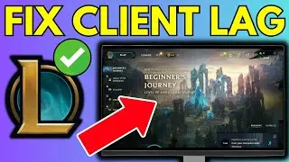 How To Fix League of Legends Client Lagging