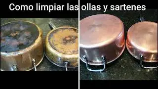 COMO LIMPIAR LAS OLLAS Y SARTENES