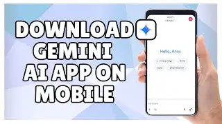 How to Download Gemini AI App on Mobile