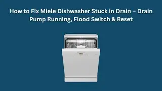 Как устранить проблему с засором слива в посудомоечной машине Miele &ndash; работа сливного насоса, дат...