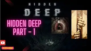 Hidden Deep: The Next Best Indie Horror Game | Full Gameplay Part 1