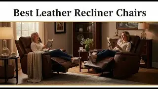 TOP 5 Best Leather Recliner Chairs 2025