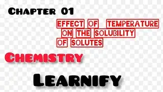 Effect of temperature on the solubility of solutes / Class 9 Chemistry / learnify