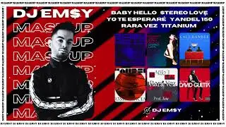 BABY HELLO x STEREO LOVE x YO TE ESPERAR&Eacute; x YANDEL150 x RARA VEZ x TITANIUM🎶- EMSY WESTLAND Mashup 🎧
